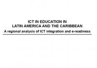 ICT in Education in Latin America and the Caribbean: A Regional Analysis of ICT Integration and e-Readiness