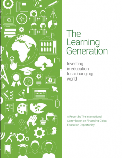 The learning Generation: Investing in education for a changing world